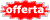 Offerta!